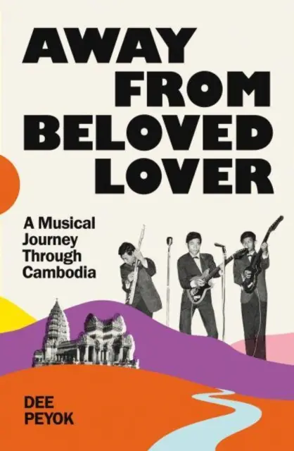 Ďaleko od milovaného milenca - hudobná cesta po Kambodži - Away From Beloved Lover - A Musical Journey Through Cambodia
