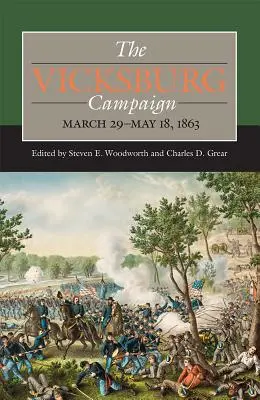 Kampaň za Vicksburg, 29. marec - 18. máj 1863 - The Vicksburg Campaign, March 29-May 18, 1863