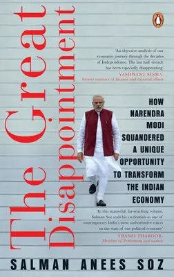 Veľké sklamanie - Ako Naréndra Módí premrhal jedinečnú príležitosť na transformáciu indického hospodárstva - Great Disappointment - How Narendra Modi Squandered a Unique Opportunity to Transform the Indian Economy
