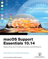 MacOS Essentials 10.14 - Séria školení Apple Pro - Podpora a riešenie problémov macOS Mojave - macOS Support Essentials 10.14 - Apple Pro Training Series - Supporting and Troubleshooting macOS Mojave