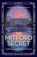 Mitfordovo tajomstvo - Deborah Mitfordová a záhada v Chatsworthe - Mitford Secret - Deborah Mitford and the Chatsworth mystery