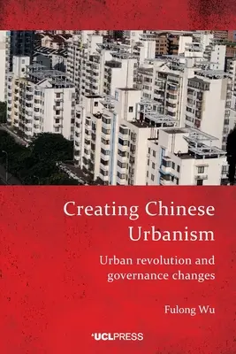 Vytváranie čínskeho urbanizmu - Creating Chinese Urbanism