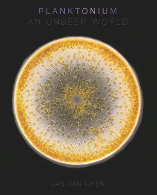 Planktónium: Neviditeľný svet - Planktonium: An Unseen World