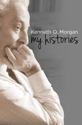 Kenneth O. Morgan - Moje dejiny - Kenneth O. Morgan - My Histories