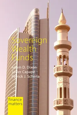 Štátne investičné fondy: (Dixon Professor Adam D. (Maastricht University)) - Sovereign Wealth Funds: Between the State and Markets (Dixon Professor Adam D. (Maastricht University))