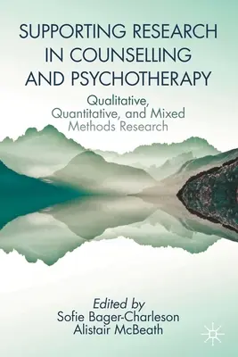 Podpora výskumu v poradenstve a psychoterapii: Kvalitatívny, kvantitatívny a zmiešaný výskum - Supporting Research in Counselling and Psychotherapy: Qualitative, Quantitative, and Mixed Methods Research