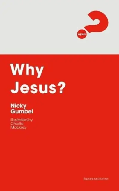 Prečo Ježiš? Rozšírené vydanie - Why Jesus? Expanded Edition