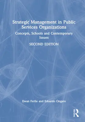 Strategické riadenie v organizáciách verejných služieb: Concepts, Schools and Contemporary Issues (Koncepcie, školy a súčasné problémy) - Strategic Management in Public Services Organizations: Concepts, Schools and Contemporary Issues