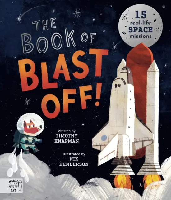 Kniha Odstreľ sa! - 15 skutočných vesmírnych misií - Book of Blast Off! - 15 Real-Life Space Missions