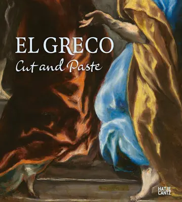 El Greco a severský modernizmus: Greco a jeho dielo: rez a vsuvka - El Greco and Nordic Modernism: Cut and Paste