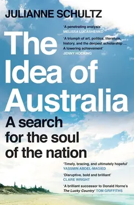 Idea Austrálie: Hľadanie duše národa - The Idea of Australia: A Search for the Soul of the Nation