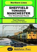Sheffield smerom na Manchester - trasa Woodhead - Sheffield Towards Manchester - The Woodhead Route