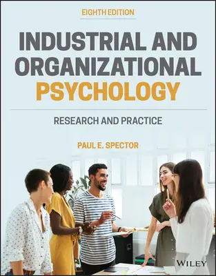 Priemyselná a organizačná psychológia - výskum a prax - Industrial and Organizational Psychology - Research and Practice