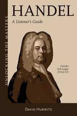 Počúvanie Händla: Posluchanie Mendelsona: Príručka majiteľa - Listening to Handel: An Owner's Manual