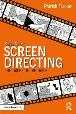 Tajomstvá filmovej réžie: Tajomstvá filmovej réžie: Triky remesla - Secrets of Screen Directing: The Tricks of the Trade