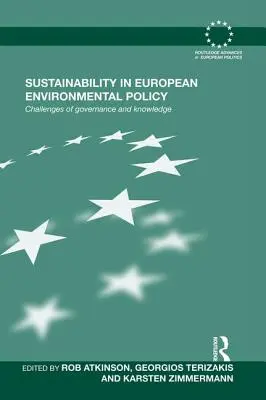 Udržateľnosť v európskej environmentálnej politike: Výzvy v oblasti riadenia a vedomostí - Sustainability in European Environmental Policy: Challenges of Governance and Knowledge