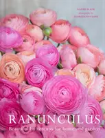 Ranunculus - Krásne motýle pre dom a záhradu - Ranunculus - Beautiful Buttercups for Home and Garden