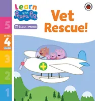 Učte sa s Peppou foniku 4. úroveň Kniha 15 - Záchrana veterinára! (Phonics Reader) - Learn with Peppa Phonics Level 4 Book 15 - Vet Rescue! (Phonics Reader)