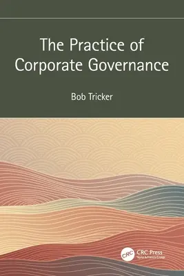 Prax správy a riadenia spoločností - The Practice of Corporate Governance