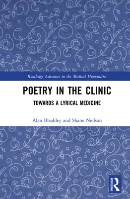 Poézia na klinike: Towards a Lyrical Medicine - Poetry in the Clinic: Towards a Lyrical Medicine