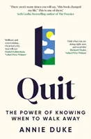 Odísť - sila vedieť, kedy odísť - Quit - The Power of Knowing When to Walk Away