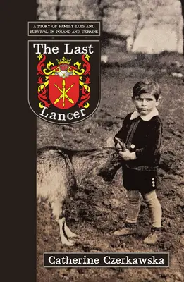 The Last Lancer: Príbeh o strate a prežití v Poľsku a na Ukrajine - The Last Lancer: A Story of Loss and Survival in Poland and Ukraine