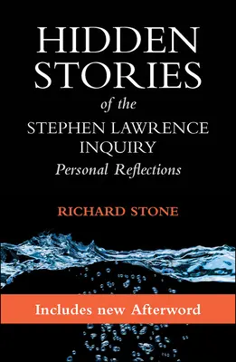 Skryté príbehy vyšetrovania Stephena Lawrenca: Osobné reflexie - Hidden Stories of the Stephen Lawrence Inquiry: Personal Reflections