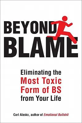 Za hranice viny: Vydanie knihy: Oslobodenie sa od najtoxickejšej formy emocionálneho bulsh*tu - Beyond Blame: Freeing Yourself from the Most Toxic Form of Emotional Bullsh*t