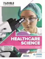 Zdravotná výchova úroveň T: Core - Healthcare Science T Level: Core