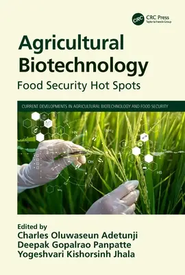 Poľnohospodárske biotechnológie: Horúce miesta potravinovej bezpečnosti - Agricultural Biotechnology: Food Security Hot Spots