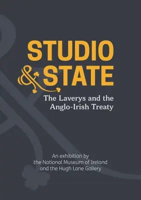 Štúdio a štát: Laveryovci a anglo-írska zmluva - Studio & State: The Laverys and the Anglo-Irish Treaty