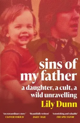 Hriechy môjho otca: Dcéra, kult, divoké rozuzlenie - Sins of My Father: A Guardian Book of the Year 2022 - A Daughter, a Cult, a Wild Unravelling