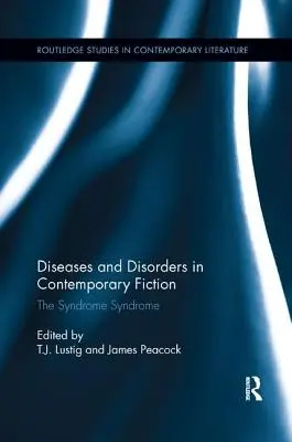 Choroby a poruchy v súčasnej beletrii: Syndróm Syndróm - Diseases and Disorders in Contemporary Fiction: The Syndrome Syndrome