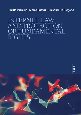 Internetové právo a ochrana základných práv - Internet Law and Protection of Fundamental Rights