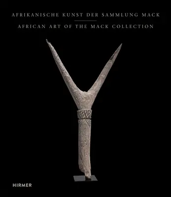 Africké umenie zo zbierky Mack - African Art of the Mack Collection