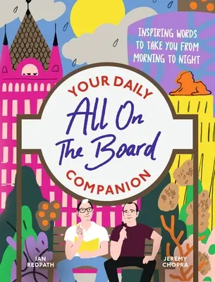 Všetko na palube - Váš každodenný spoločník: Inšpirujúce a upokojujúce slová, ktoré vás sprevádzajú od rána do večera - All on the Board - Your Daily Companion: Inspiring and Comforting Words to See You Through from Morning to Night