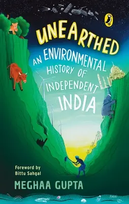 Odhalené: Environmentálne dejiny nezávislej Indie - Unearthed: The Environmental History of Independent India