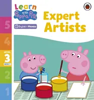Učte sa s Peppou Phonics Level 3 Book 9 - Expert Artists (Phonics Reader) - Learn with Peppa Phonics Level 3 Book 9 - Expert Artists (Phonics Reader)