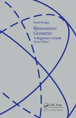 Riemannian Geometry: Rímska geometria: príručka pre začiatočníkov, druhé vydanie - Riemannian Geometry: A Beginners Guide, Second Edition