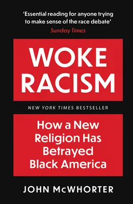Prebudený rasizmus - Ako nové náboženstvo zradilo čiernu Ameriku - Woke Racism - How a New Religion has Betrayed Black America