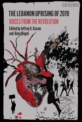 Libanonské povstanie v roku 2019: Hlasy z revolúcie - The Lebanon Uprising of 2019: Voices from the Revolution