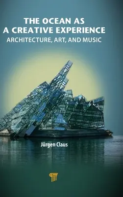 Oceán ako tvorivá skúsenosť: Oceán ako zdroj energie: architektúra, umenie a hudba - The Ocean as a Creative Experience: Architecture, Art, and Music