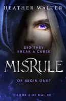Misrule - Druhá kniha duológie Malice - Misrule - Book Two of the Malice Duology