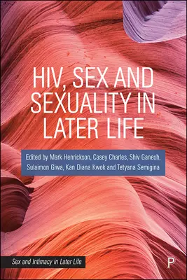 Hiv, sex a sexualita v neskoršom veku - Hiv, Sex and Sexuality in Later Life