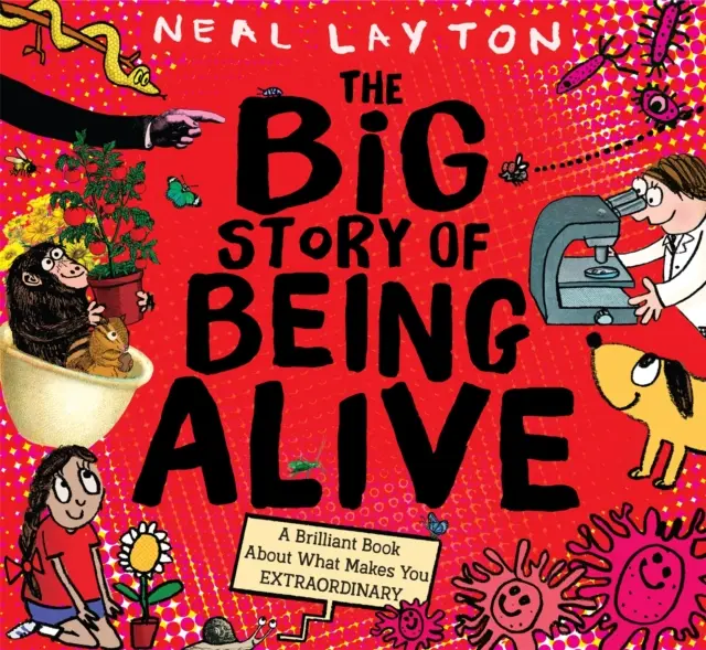 Veľký príbeh o tom, ako byť nažive - brilantná kniha o tom, čo vás robí EXTRAINDINÁRNYM - Big Story of Being Alive - A Brilliant Book About What Makes You EXTRAORDINARY