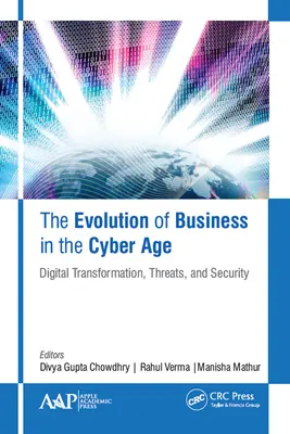 Vývoj podnikania v kybernetickom veku: Digitálna transformácia, hrozby a bezpečnosť - The Evolution of Business in the Cyber Age: Digital Transformation, Threats, and Security