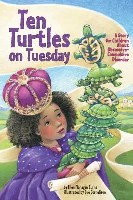 Desať korytnačiek v utorok - príbeh pre deti o obsedantno-kompulzívnej poruche - Ten Turtles on Tuesday - A Story for Children About Obsessive-Compulsive Disorder