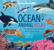 Lonely Planet Kids Atlas oceánskych zvierat - Lonely Planet Kids Ocean Animal Atlas