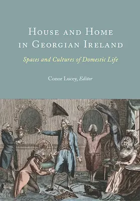 Dom a domov v gruzínskom Írsku: Priestory a kultúry domáceho života - House and Home in Georgian Ireland: Spaces and Cultures of Domestic Life
