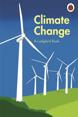 Ladybird Book (Kniha pre berušky): Knižka pre deti: Klimatické zmeny - Ladybird Book: Climate Change